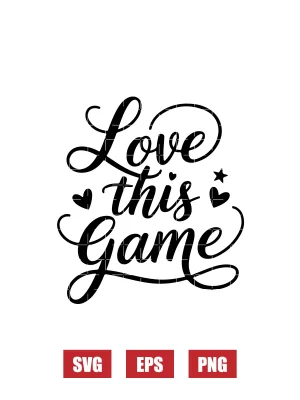 Love This Game Svg