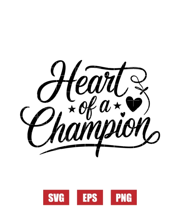 Heart Of A Champion Svg