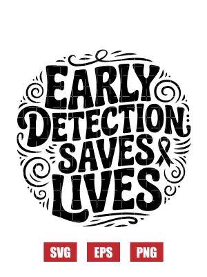 Early Detection Saves Lives Svg
