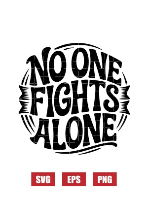 No One Fights Alone Svg