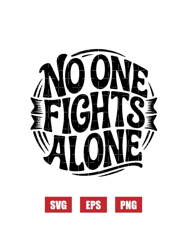 No One Fights Alone Svg