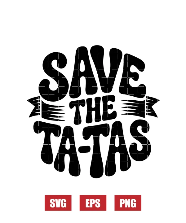 Save the Ta-Tas Svg
