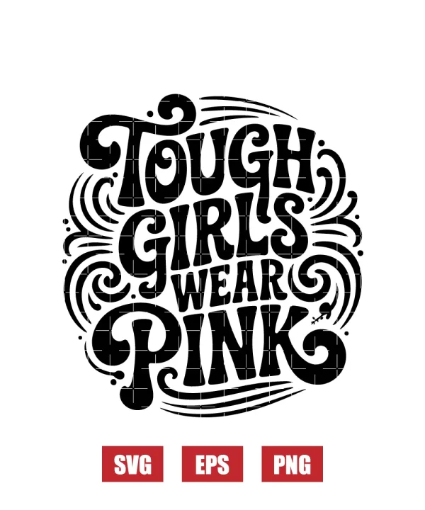 Tough Girls Wear Pink Svg