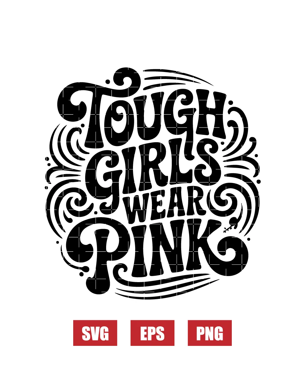Tough Girls Wear Pink Svg