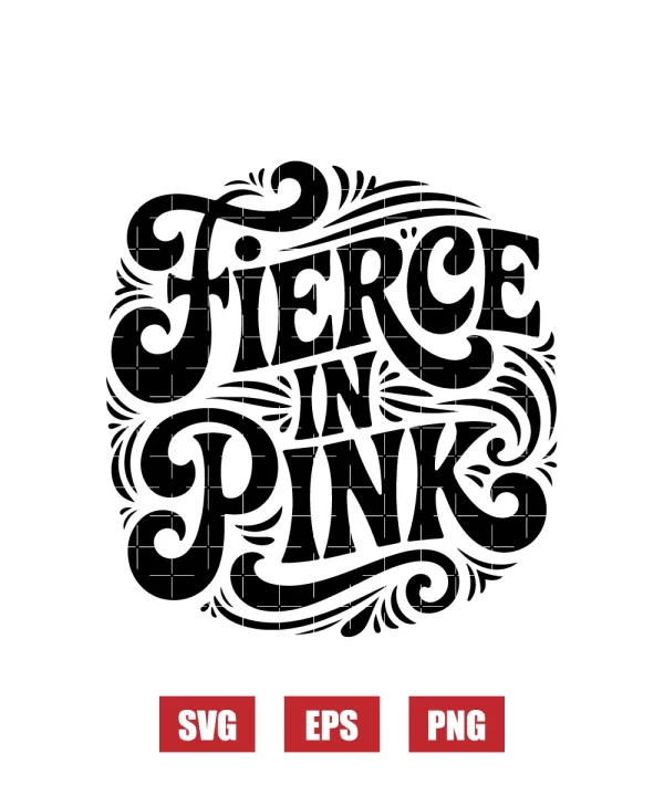 Fierce In Pink Svg