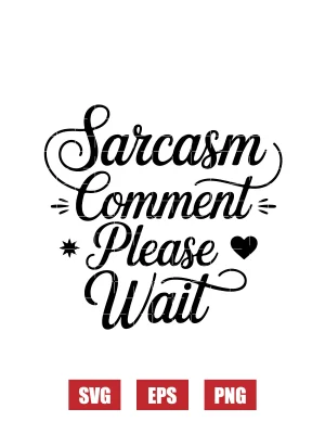 Sarcasm Comment Please Wait Svg