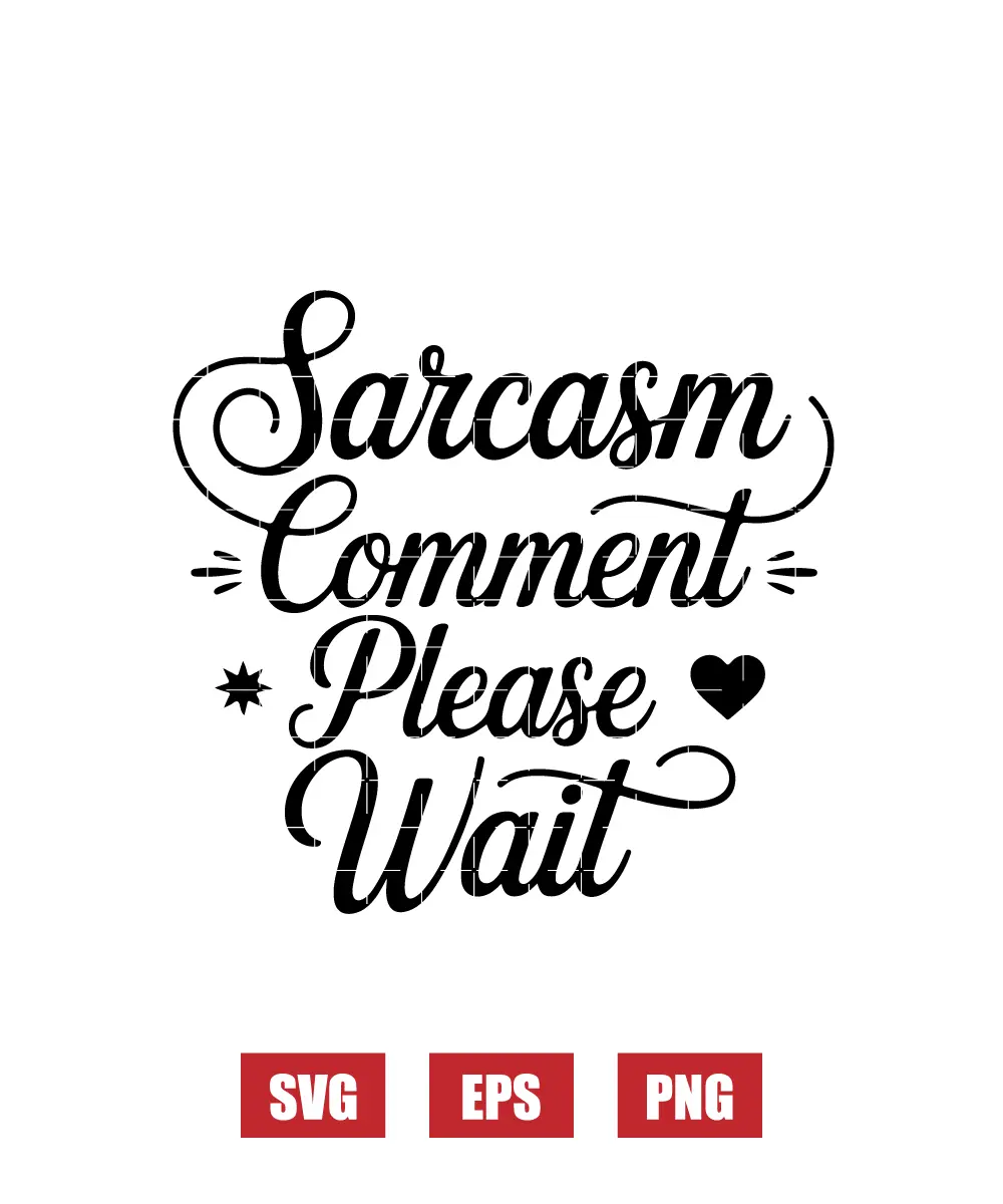 Sarcasm Comment Please Wait Svg