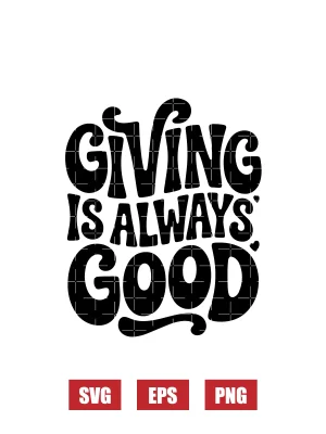 Giving Is Always Good Svg