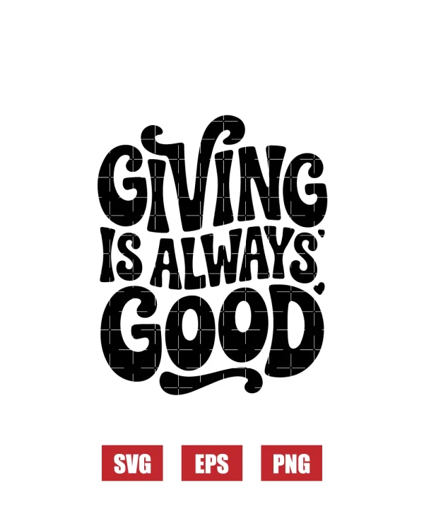 Giving Is Always Good Svg
