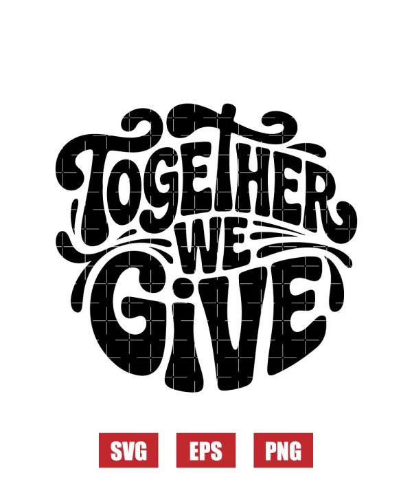 Together We Give Svg