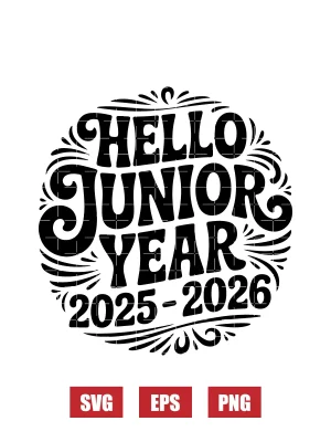 Hello Junior Year 2025 - 2026 Svg