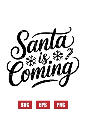 Santa Is Coming Svg