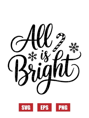 All Is Bright Svg