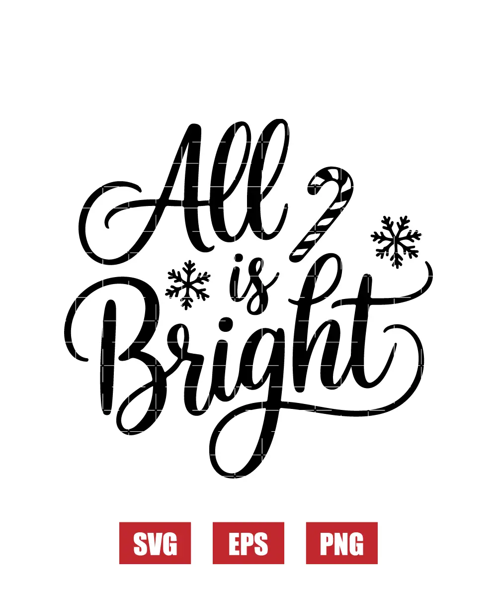 All Is Bright Svg