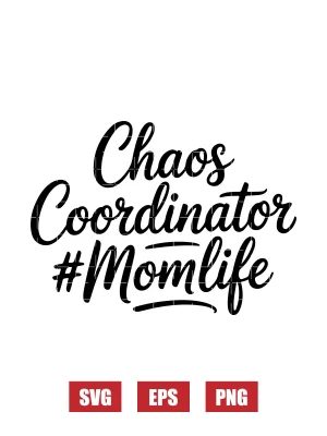 Chaos Coordinator #momlife Svg