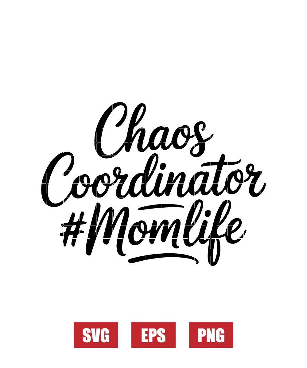 Chaos Coordinator #momlife Svg