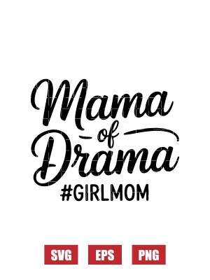Mama of Drama #GirlMom Svg
