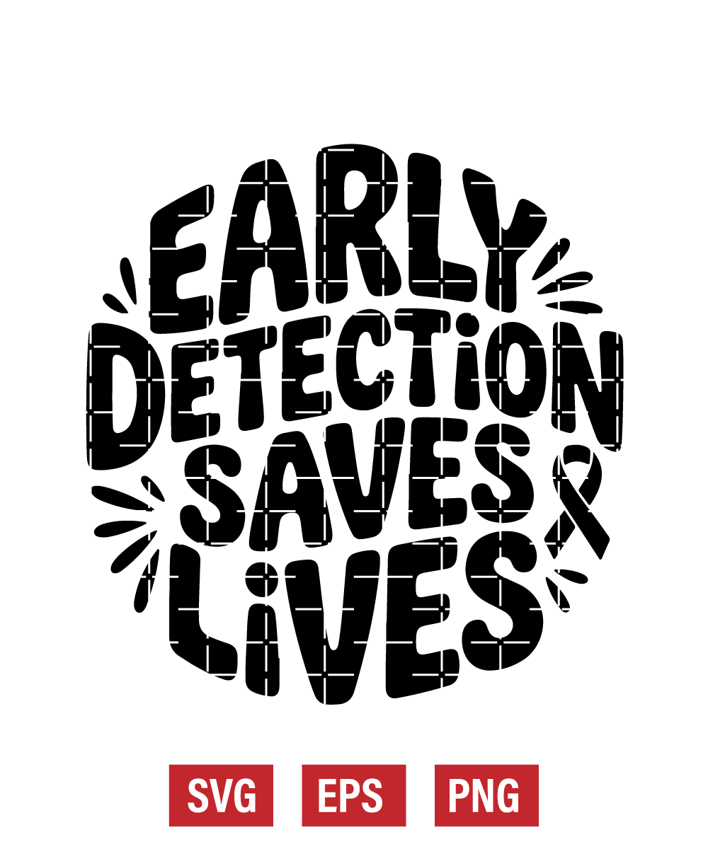 Early Detection Saves Lives Svg