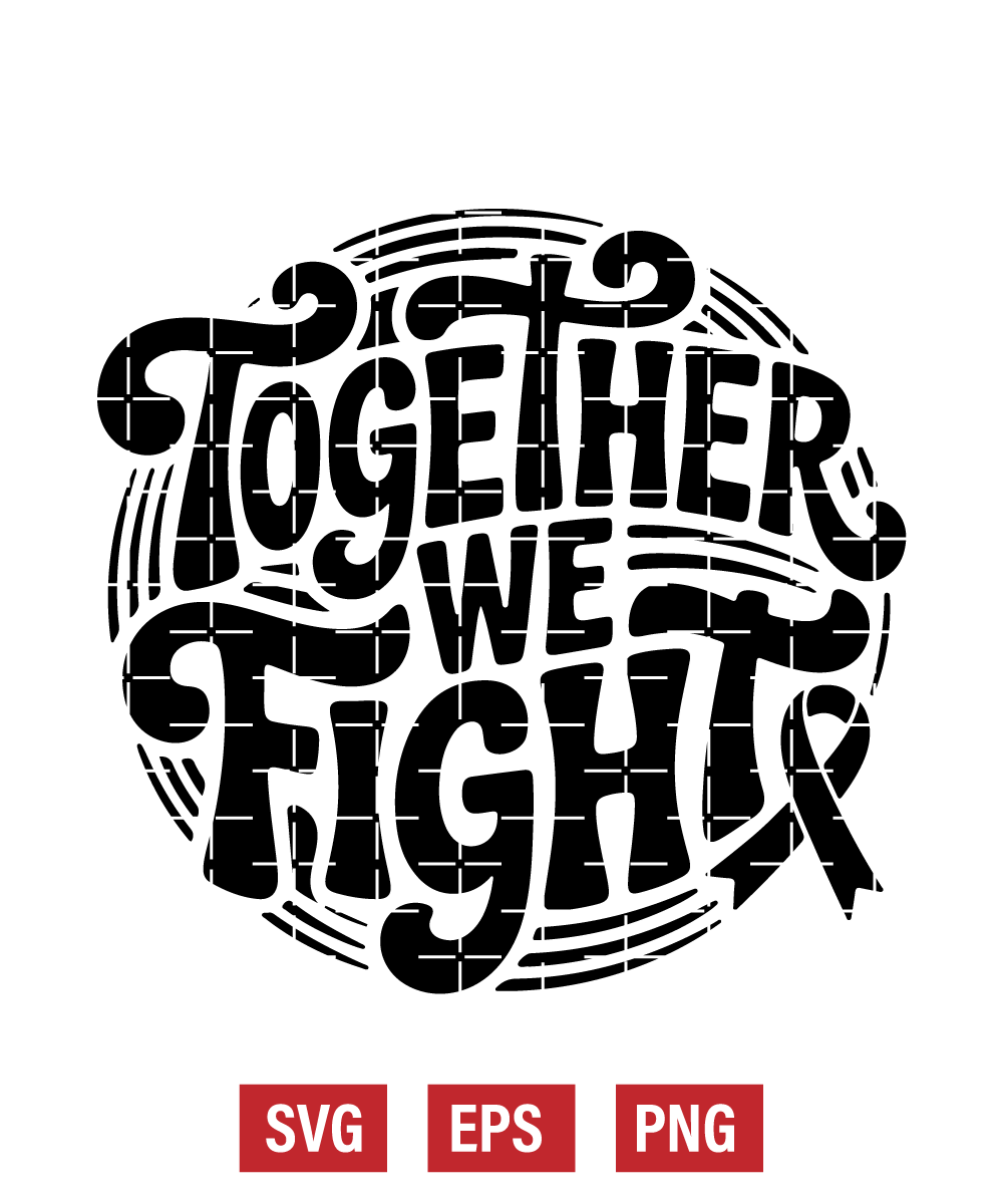 Together We Fight Svg