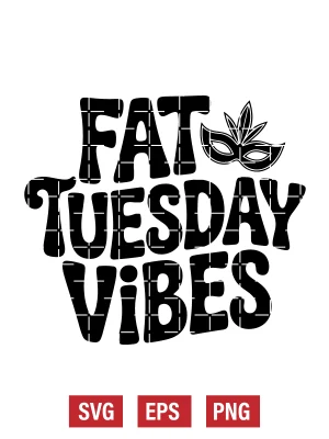 Fat Tuesday Vibes Svg