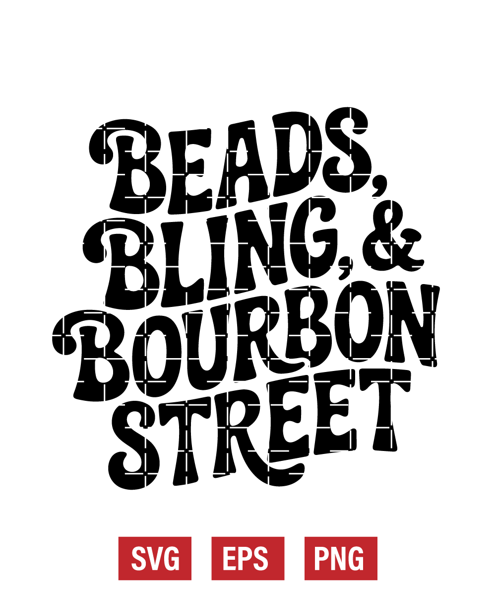 Beads, Bling, & Bourbon Street Svg