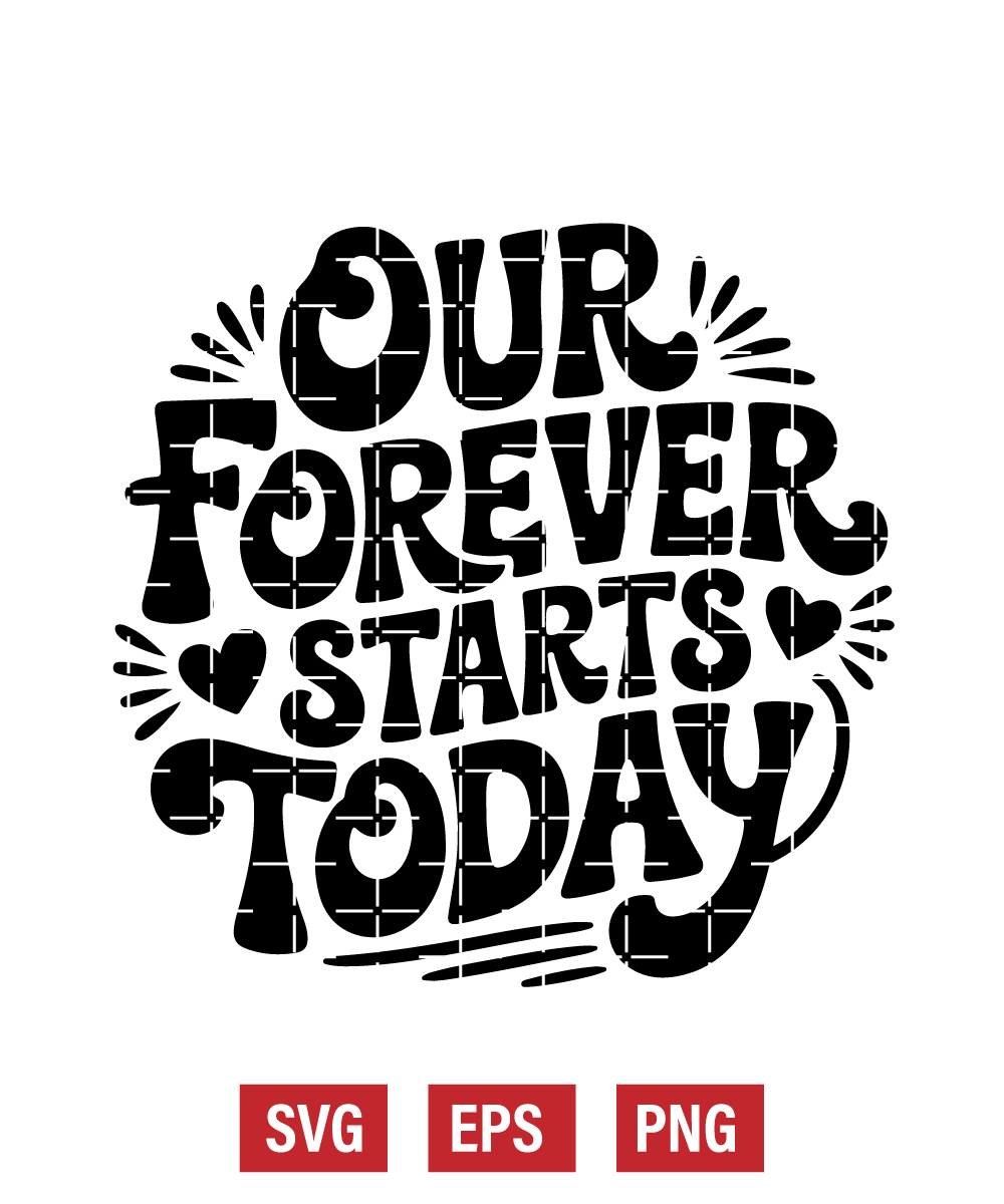 Our Forever Starts Today Svg