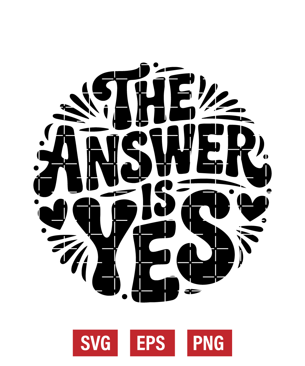 The Answer Is Yes Svg