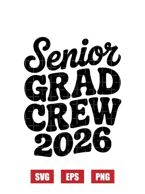 Senior Grad Crew 2026 Svg