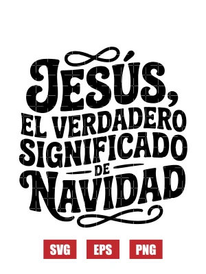 Jesús, El Verdadero Significado De Navidad Svg