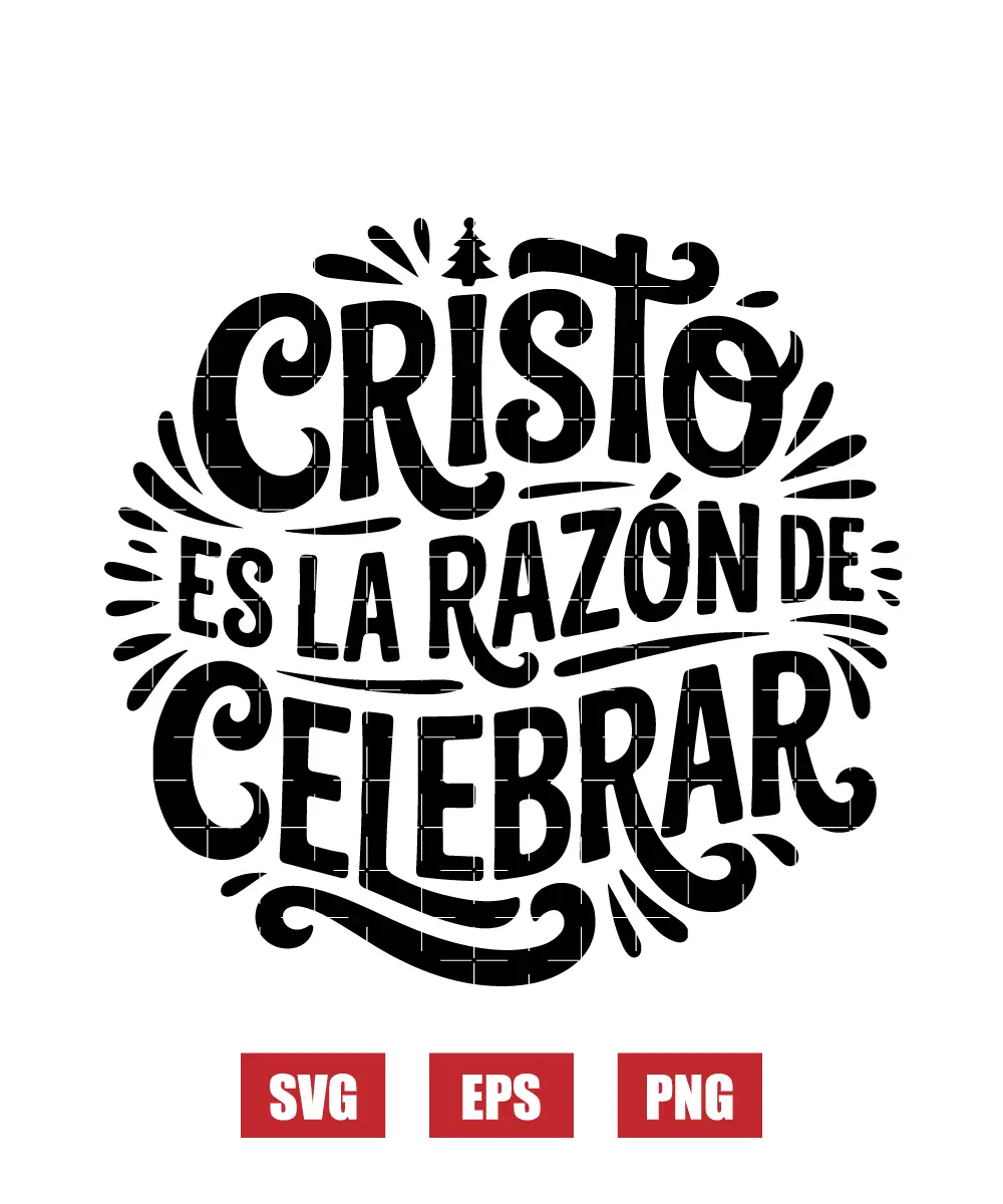 Cristo Es La Razón De Celebrar Svg