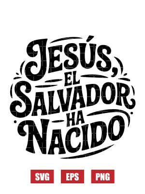 Jesús, El Salvador Ha Nacido Svg