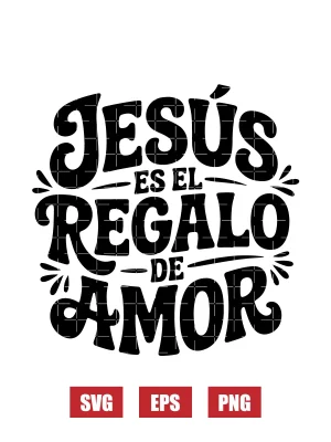 Jesús Es El Regalo De Amor Svg