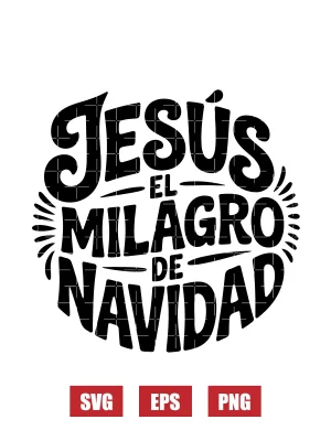 Jesús El Milagro De Navidad Svg