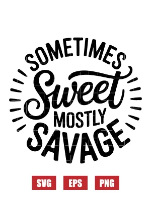 Sometimes Sweet Mostly Save Svg