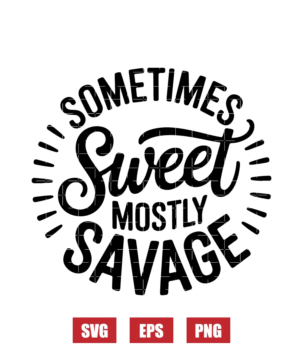 Sometimes Sweet Mostly Save Svg