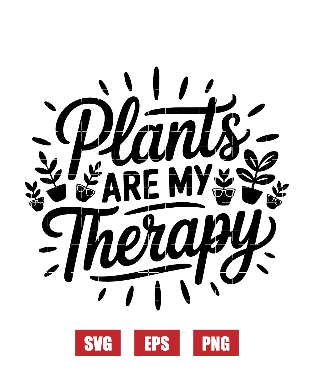 Plants Are My Therapy Svg