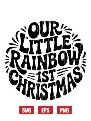 Our Little Rainbow 1st Christmas Svg