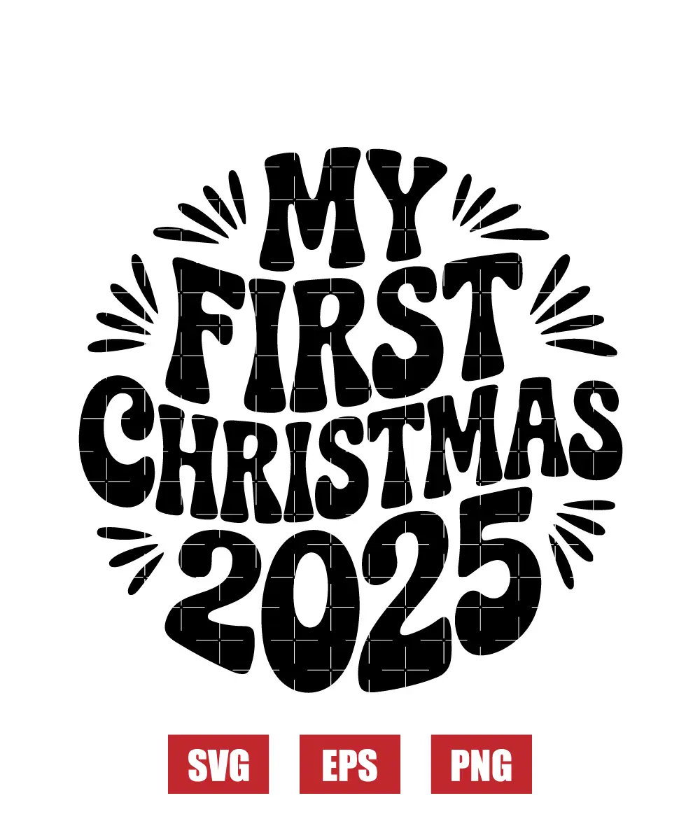 My First Christmas 2025 Svg