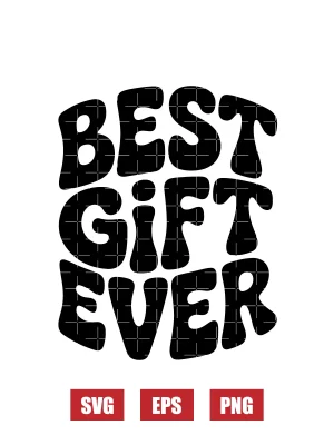 Best Gift Ever Svg
