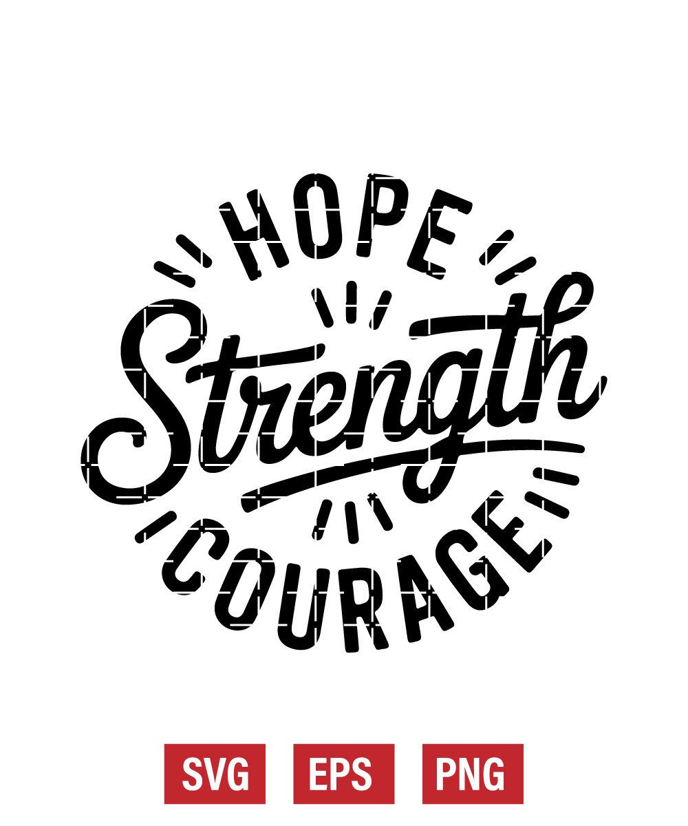 Hope Strength Courage Svg