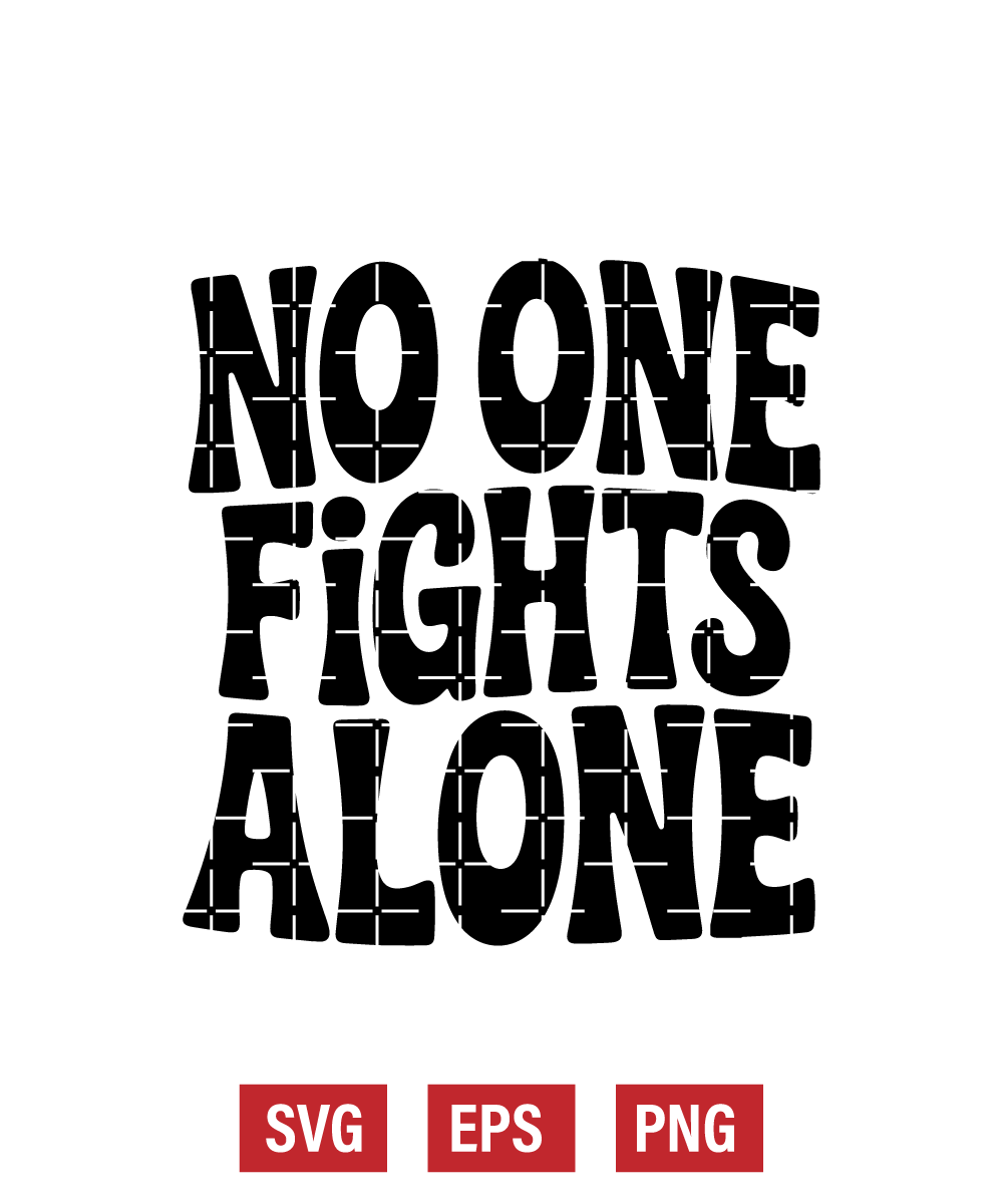 No One Fights Alone Svg