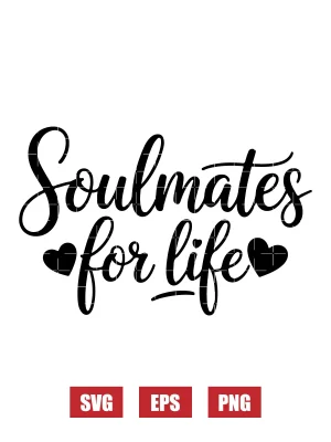 Soulmates For Life Svg