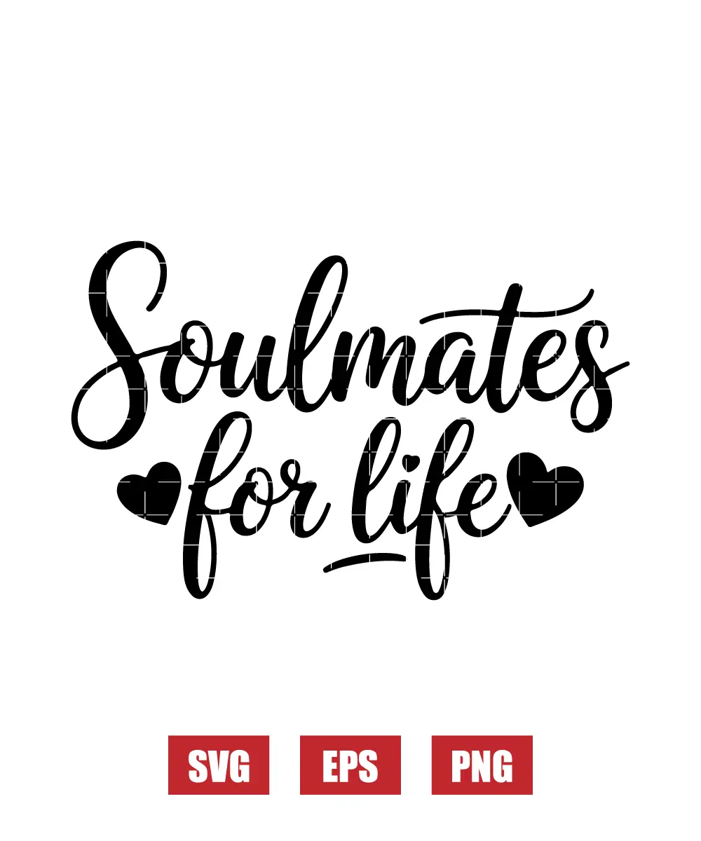 Soulmates For Life Svg