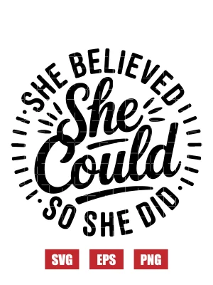 She Believed She Could So She Did Svg