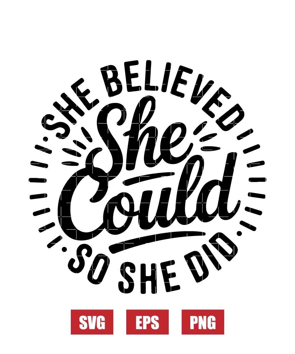 She Believed She Could So She Did Svg