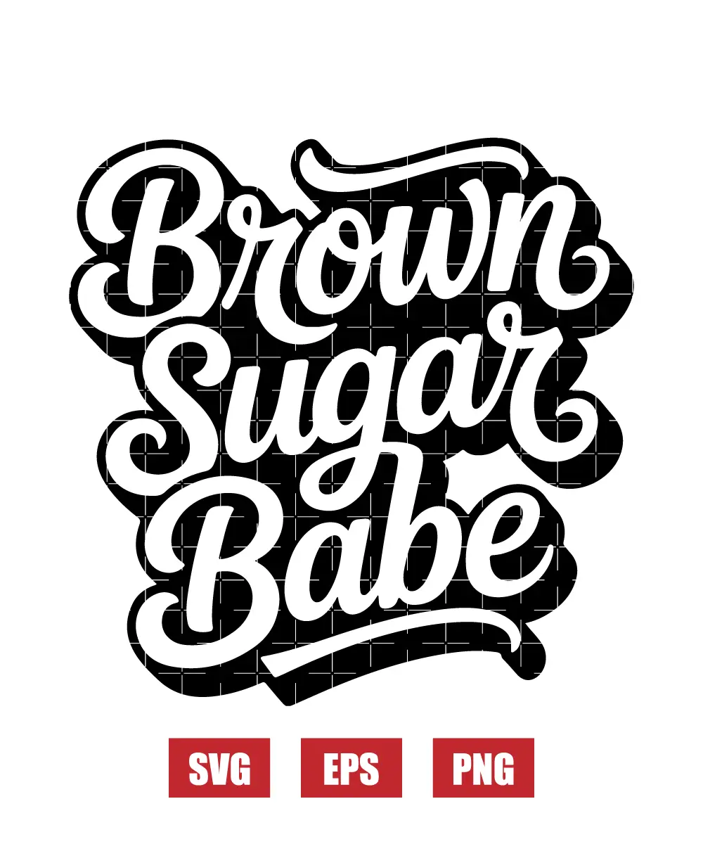Brown Sugar Babe Svg