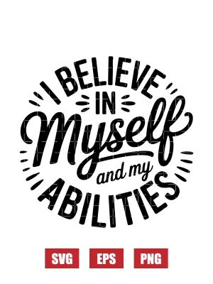 I Believe In Myself And My Abilities Svg