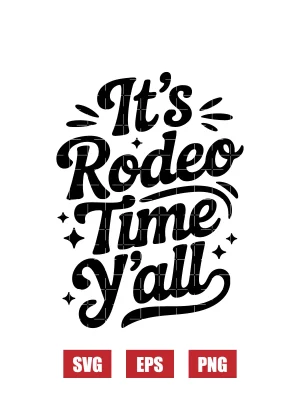 It's Rodeo Time Y'all Svg