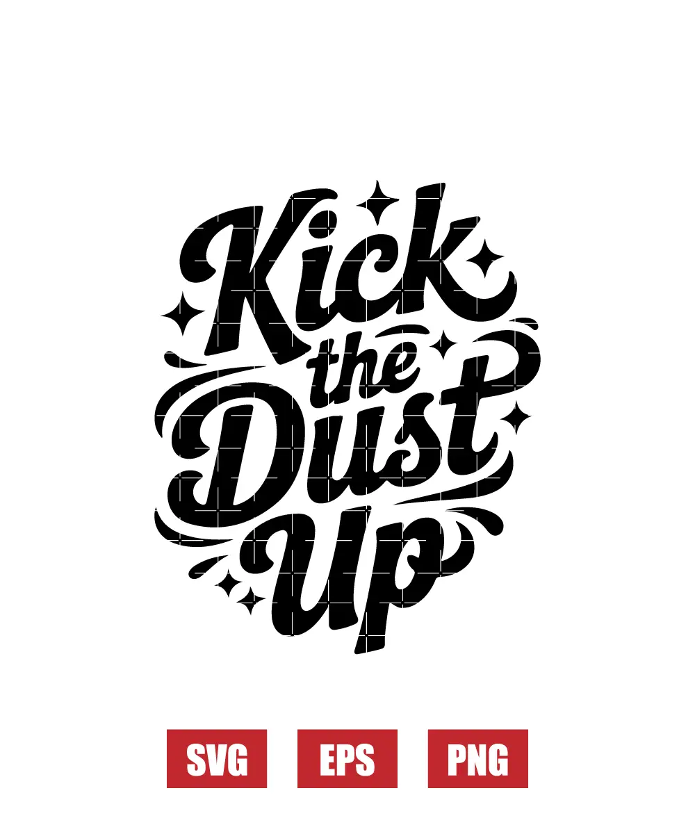 Kick The Dust Up Svg