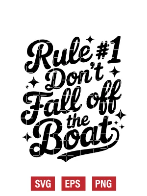 Rule #1 Don't Fall Off the Boat Svg